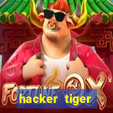 hacker tiger fortune gratis